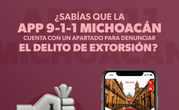 App 911 Michoacán: una herramienta importante para denunciar la extorsión